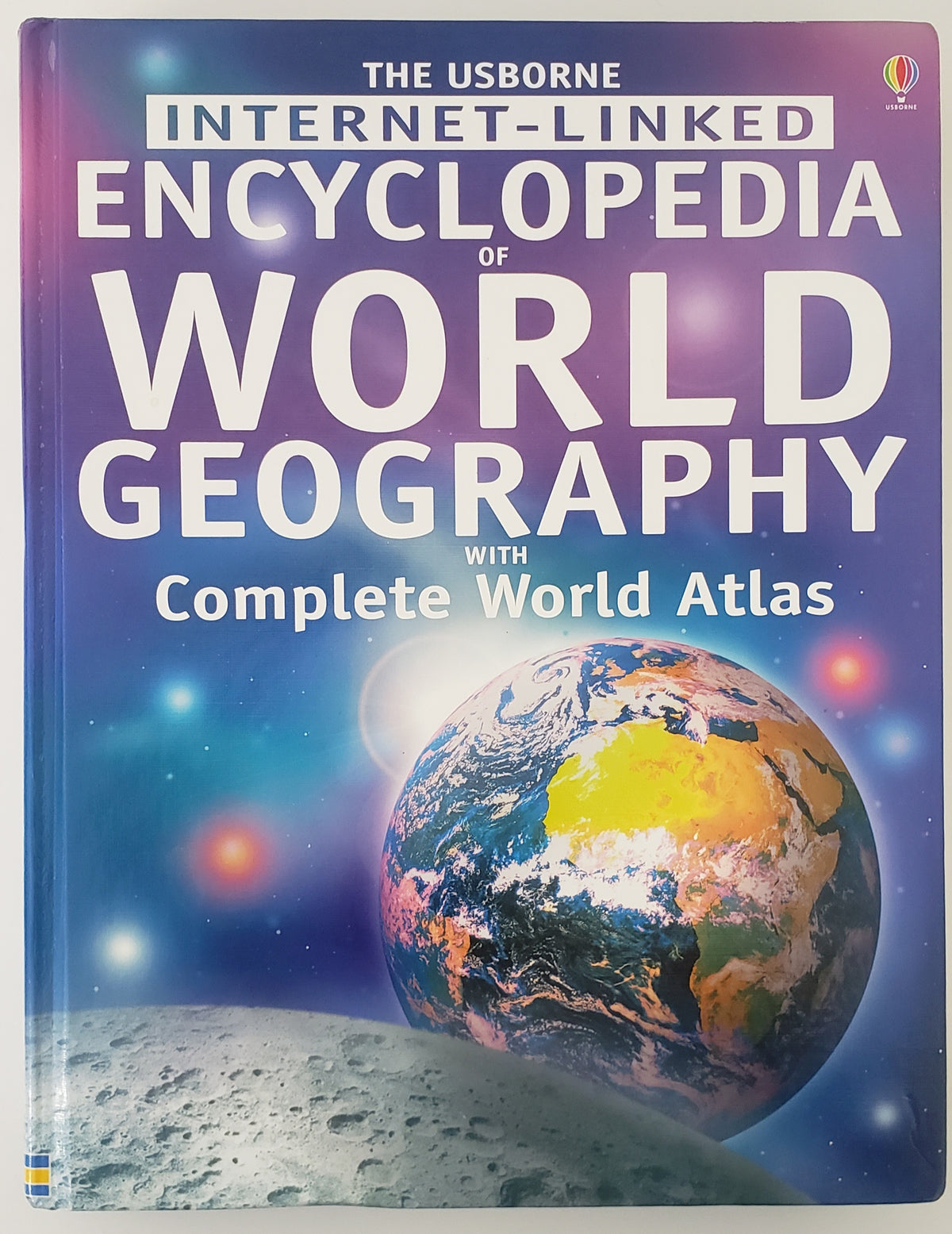 The Usborne Internet-Linked Encyclopedia of World Geography With Complete World Atlas