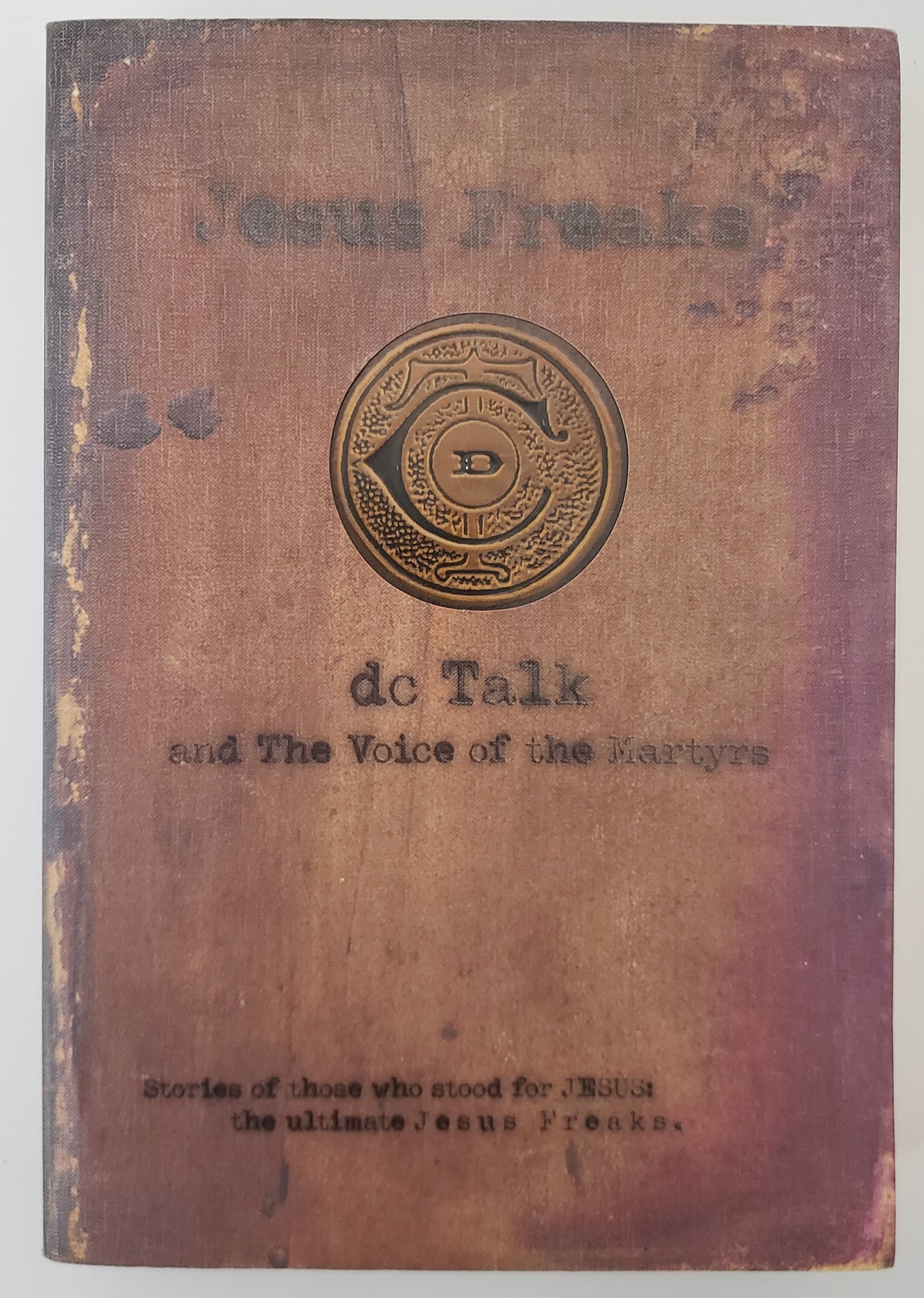 Jesus freaks: stories of those who stood for Jesus : the ultimate Jesus freaks