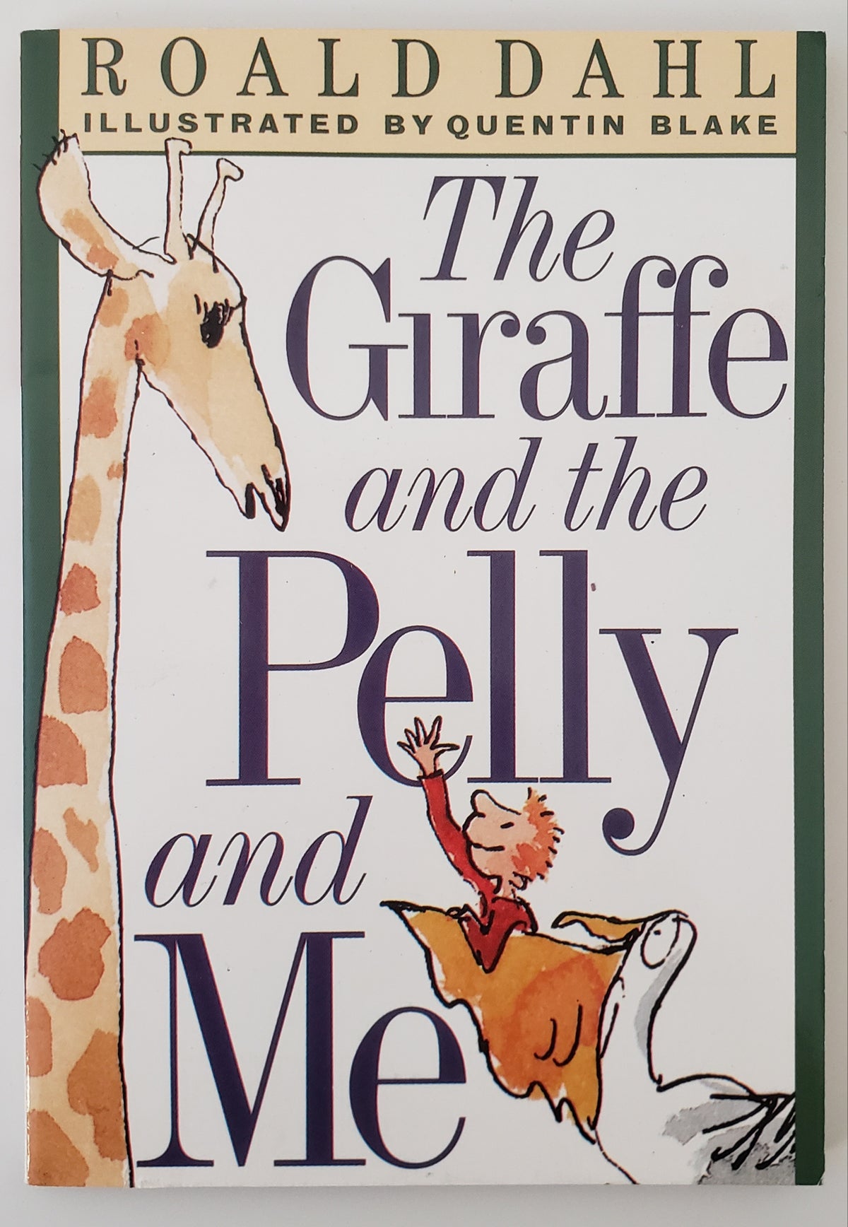 The giraffe and the pelly and me