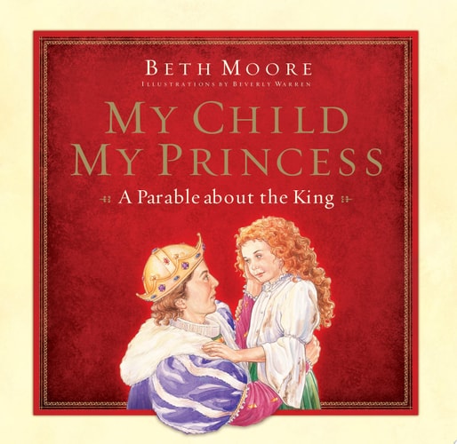 My Child, My Princess A Parable about the King