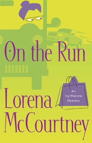 On the Run (Ivy Malone Mysteries, Book 3)