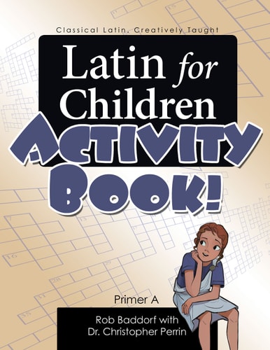 Latin for Children Primer A Activity Book!