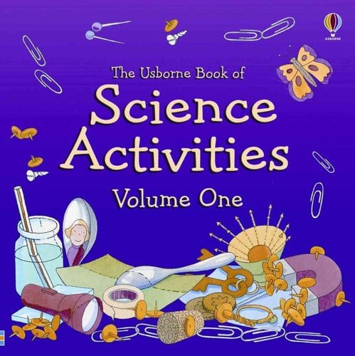 Usborne Science Activities Volume one
