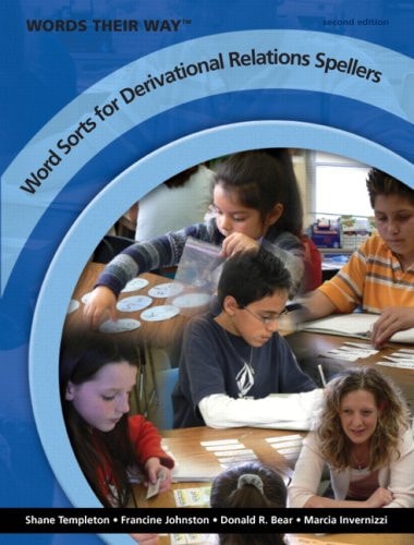 Words Their Way Word Sorts for Derivational Relations Spellers