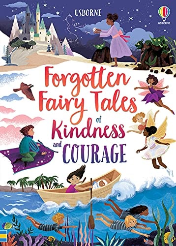 Usborne Forgotten Fairytales of Kindness and Courage