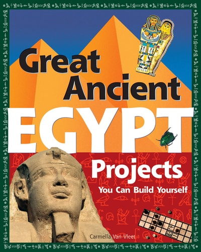 Great Ancient Egypt Projects: You Can Build Yourself (Build It Yourself)