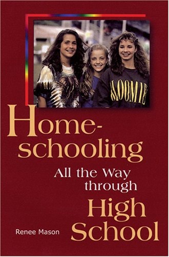 Homeschooling All the Way through High School