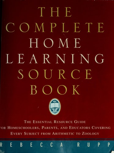 The Complete Home Learning Source Book: