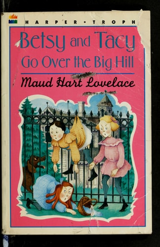 Betsy and Tacy Go Over the Big Hill