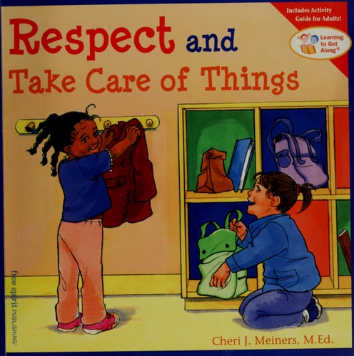 Respect and Take Care of Things (Learning to Get Along®)
