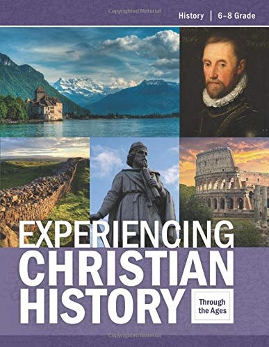 Experiencing Christian History: Through the Ages