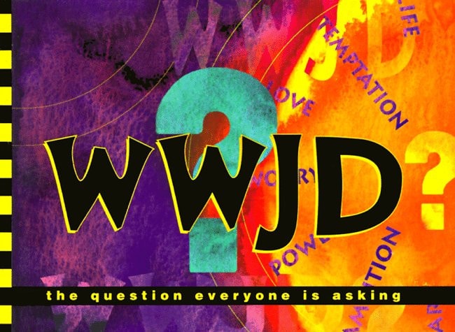 What Would Jesus Do? The Question Everyone Is Asking