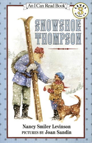 Snowshoe Thompson (Rise and Shine) (I Can Read Level 3)