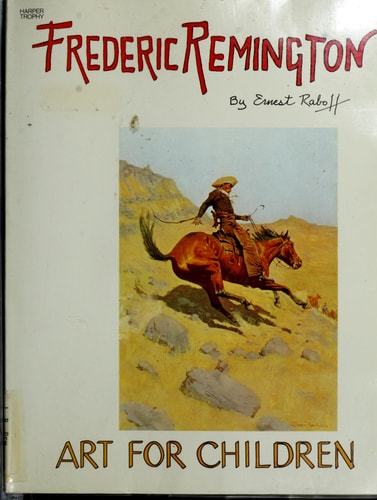 Frederic Remington (The Art for Children Series)