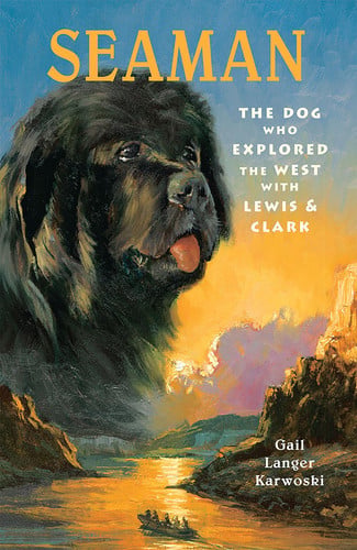 Seaman: the dog who explored the West with Lewis & Clark