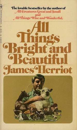 All Things Bright and Beautiful