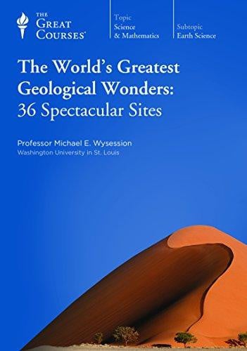 The World's Greatest Geological Wonders
