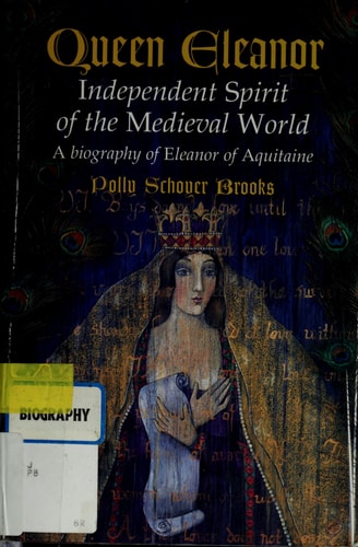 Queen Eleanor: Independent Spirit of the Medieval World