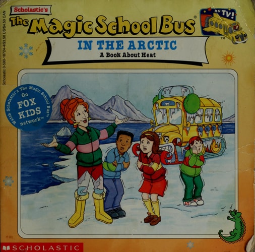 The Magic School Bus in the Arctic: A Book About Heat