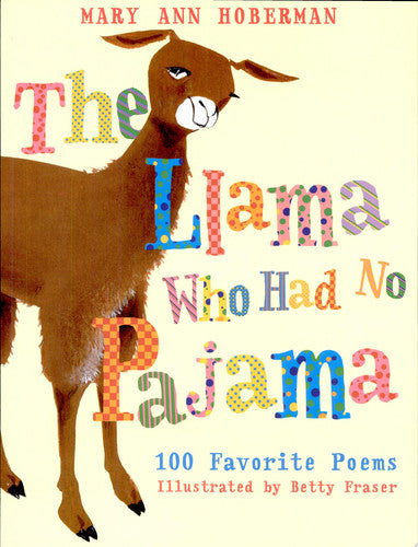 The Llama Who Had No Pajama 100 Favorite Poems