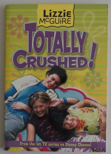 Lizzie McGuire: Totally Crushed! - Book #2 Junior Novel