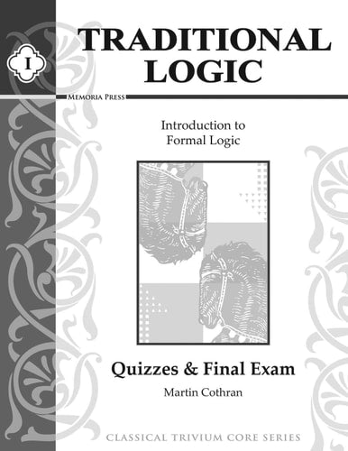 Traditional Logic I Introduction to Formal Logic : Quizzes & Final Exam