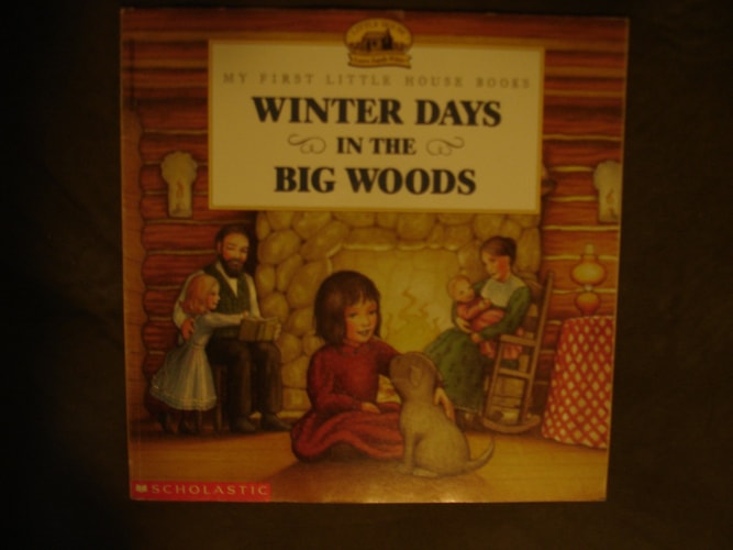 Winter Days in the Big Woods (Little House Series)
