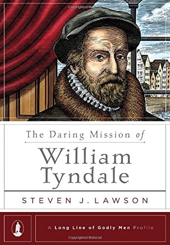 The Daring Mission of William Tyndale