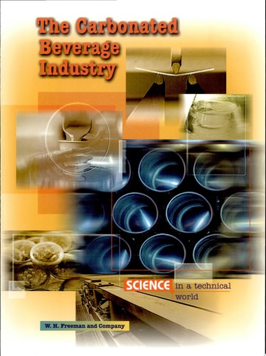 Science in a Technical World: The Carbonated Beverage Industry (Science in a Technical World, 1)