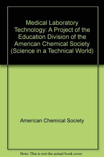 Science in a Technical World: Medical Laboratory Technology