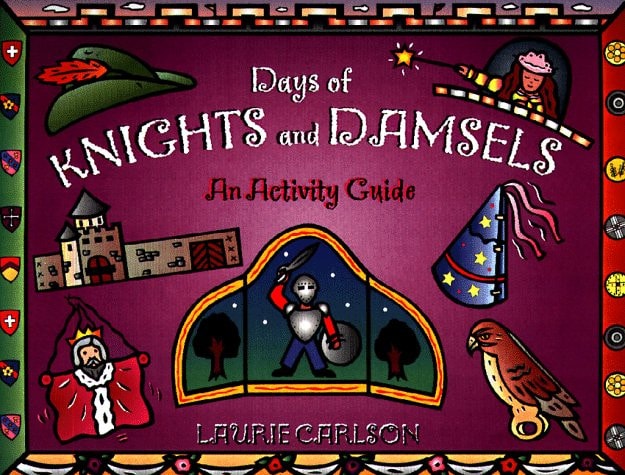 Days of Knights and Damsels An Activity Guide