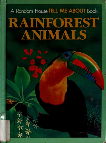 RAINFOREST ANIMALS-TEL (Random House Tell Me About Book)