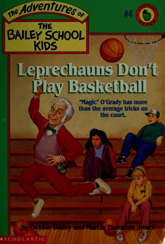 Leprechauns Don't Play Basketball (The Adventures of the Bailey School Kids, #4)