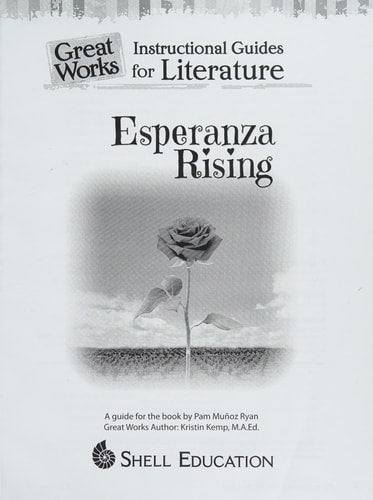 Esperanza Rising: An Instructional Guide for Literature An Instructional Guide for Literature