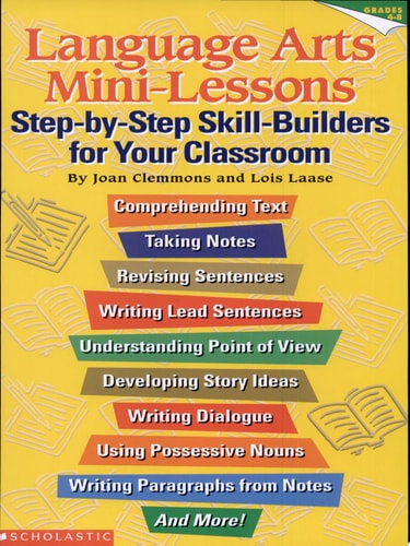 Language Arts Mini-Lessons: Step-by-Step Skill-Builders for Your Classroom (Grades 4-8)