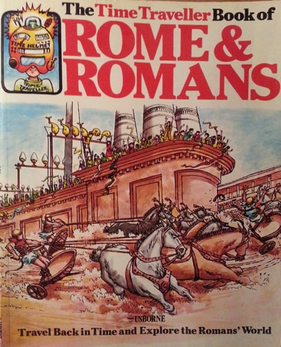The Time Traveller Book of Rome and Romans