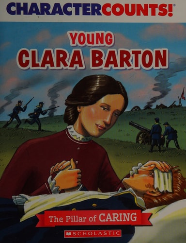 Character Counts! Young Clara Barton