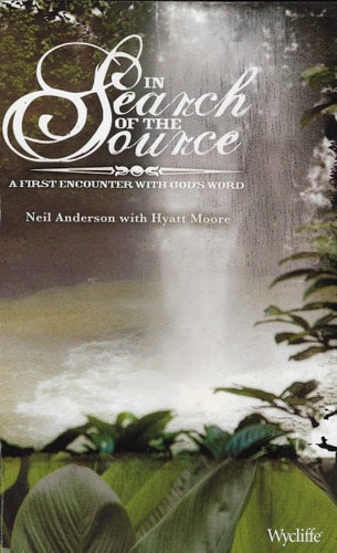 In Search of the Source A First Encounter with God's Word