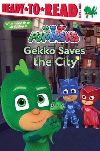 Gekko Saves the City Ready-to-Read Level 1