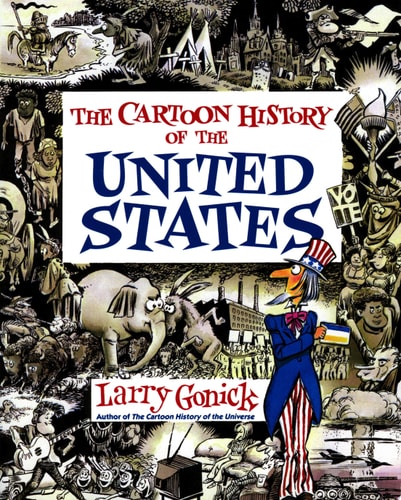 Larry Gonick: Cartoon History of the United States (Paperback - Revised Ed.); 1991 Edition
