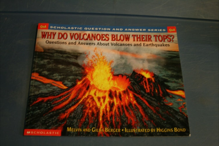 Why Do Volcanoes Blow Their Tops: Questions and Answers About Volcanoes and Earthquakes