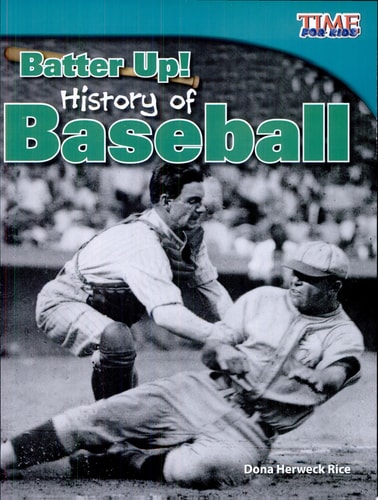 Batter Up! History of Baseball (TIME FOR KIDS® Nonfiction Readers)