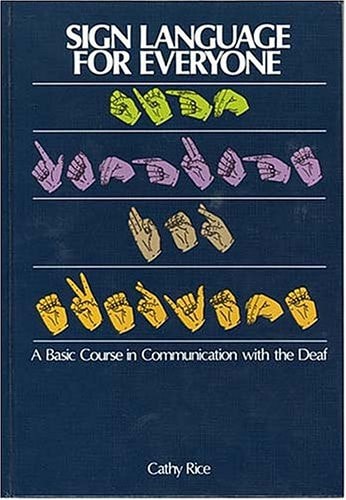 Signing at School A Basic Course in Communication with the Deaf