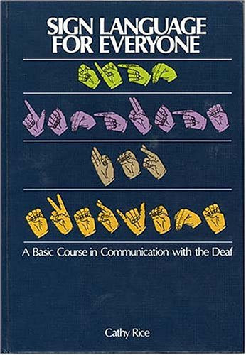 Signing at School A Basic Course in Communication with the Deaf