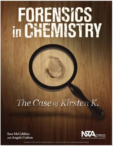 Forensics in Chemistry The Case of Kirsten K.