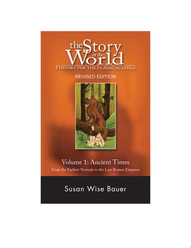 The story of the world: Volume 1: Ancient Times