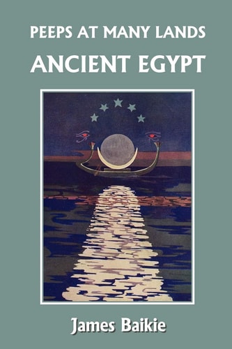 Peeps at Many Lands Ancient Egypt (Yesterday's Classics)