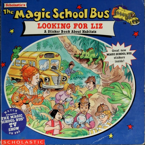 The Magic School Bus Looking for Liz: A Sticker Book About Habitats