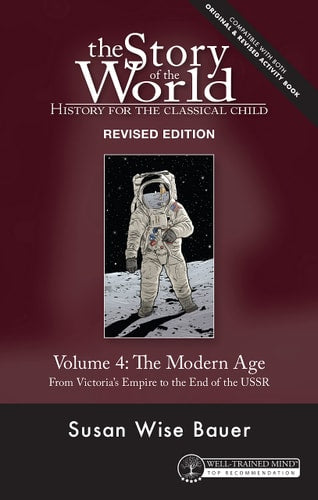 The Story of the World: The Modern Age: From Victoria's Empire to the End of the USSR