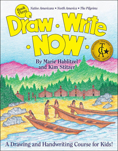 Draw, Write, Now Book 3: Native Americans, North America, the Pilgrims. Book three